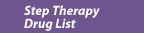 Step Therapy Drug List